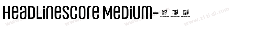 HeadlinesCore Medium字体转换
